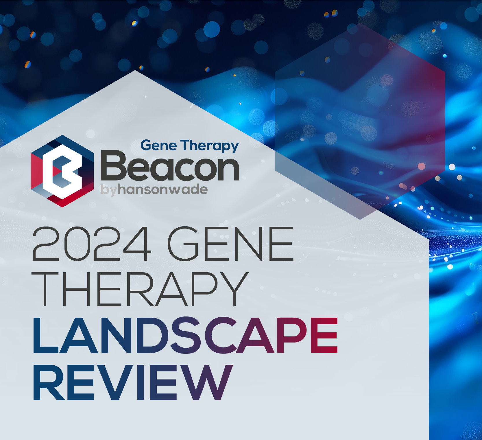2024 Gene Therapy Landscape Review